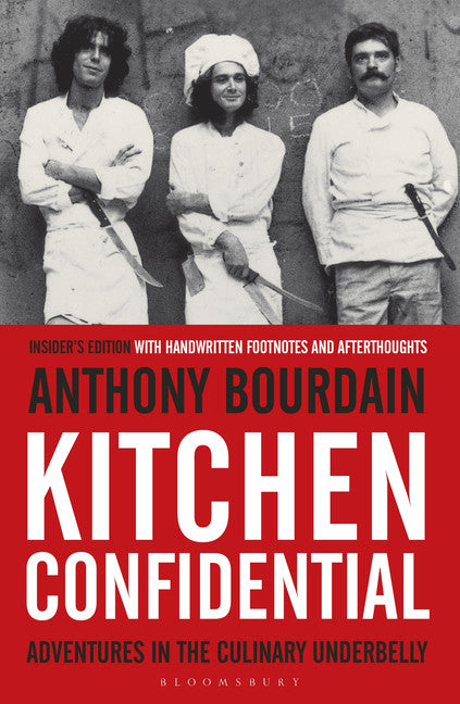 Kitchen Confidential: Adventures in the culinary underbelly