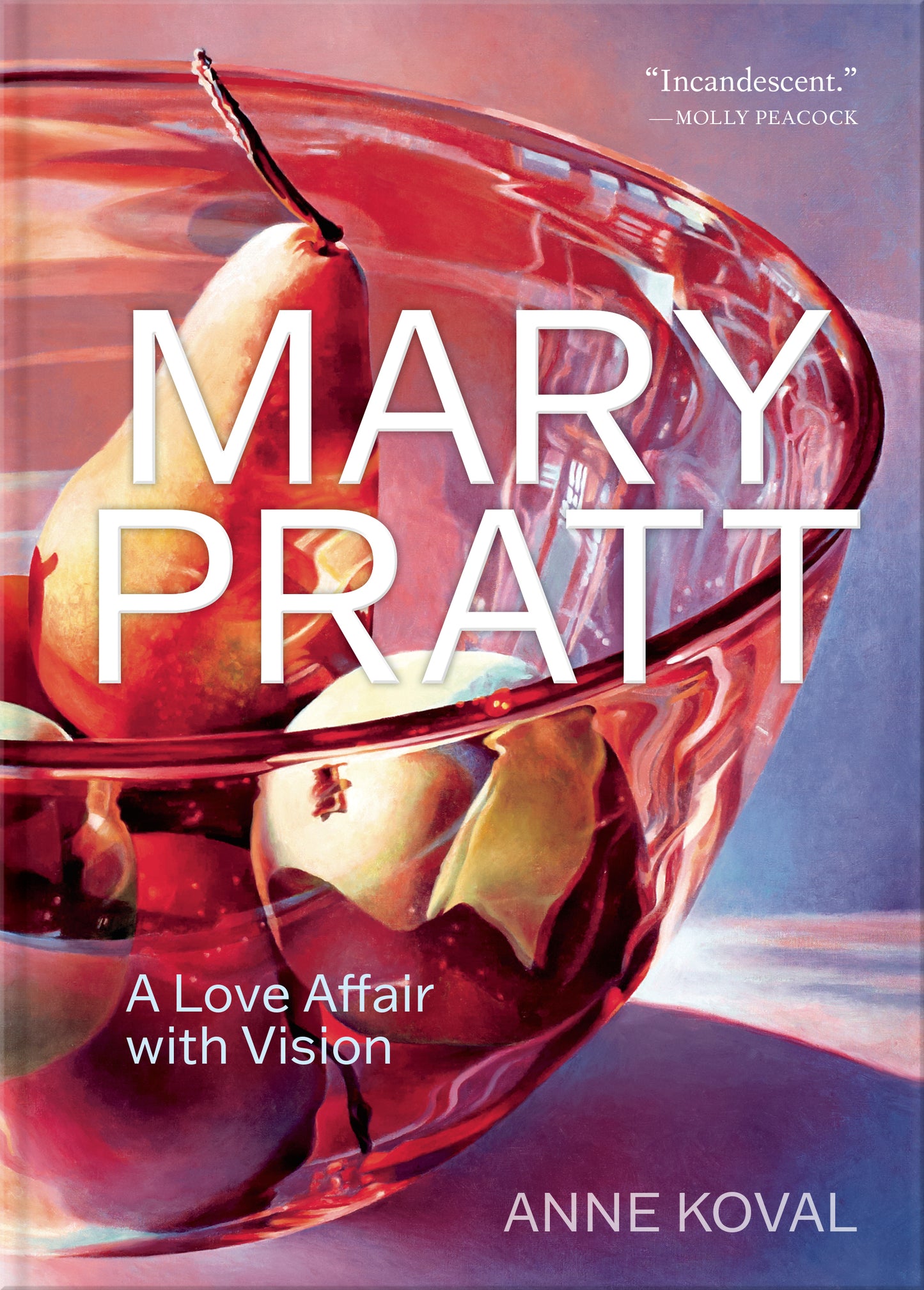 Mary Pratt: A love affair with vision
