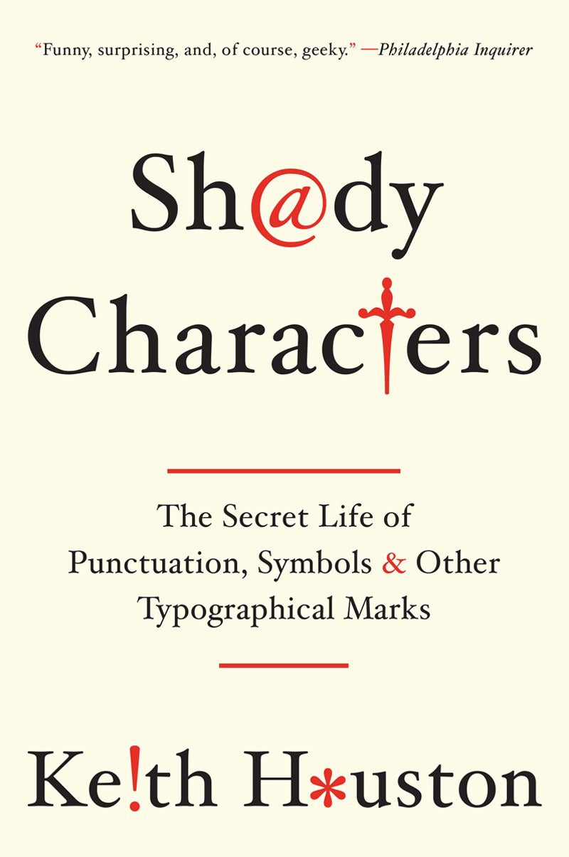 Shady Characters: The secret life of punctuation, symbols & other typographical marks
