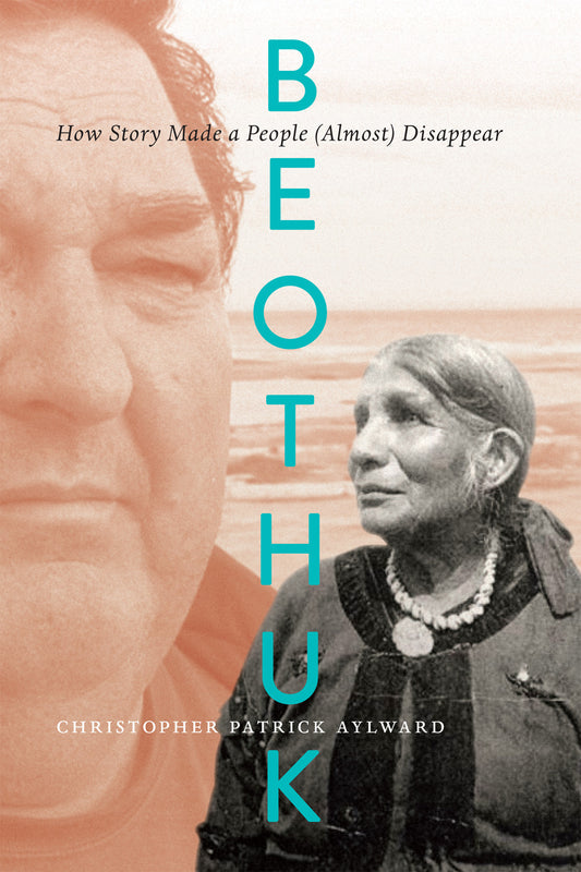 Beothuk, How Story Made a People (Almost) Disappear