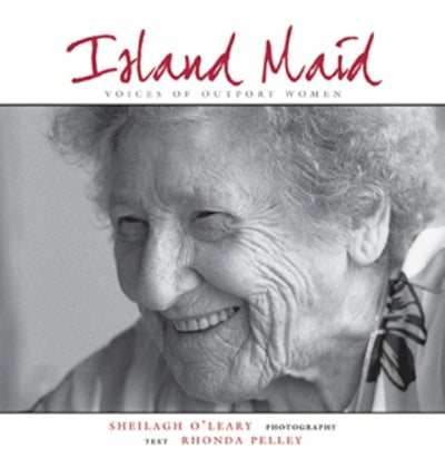 Island Maid: Voices of outport women