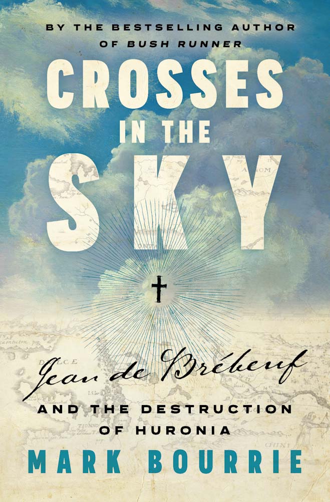 Crosses in the Sky: Jean de Brebeuf and the destruction of Huronia