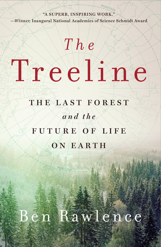 Treeline, The: The last forest and the future of life on earth