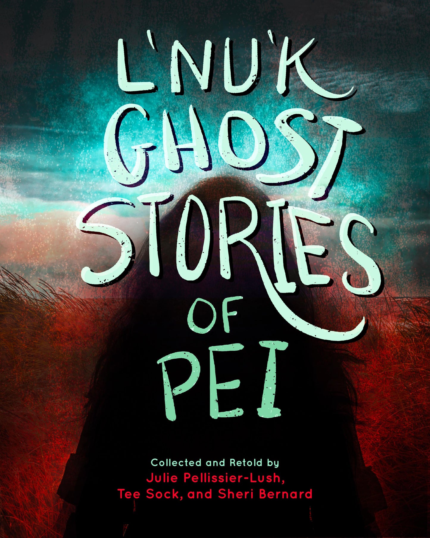 L'Nu'k Ghost Stories of Prince Edward Island