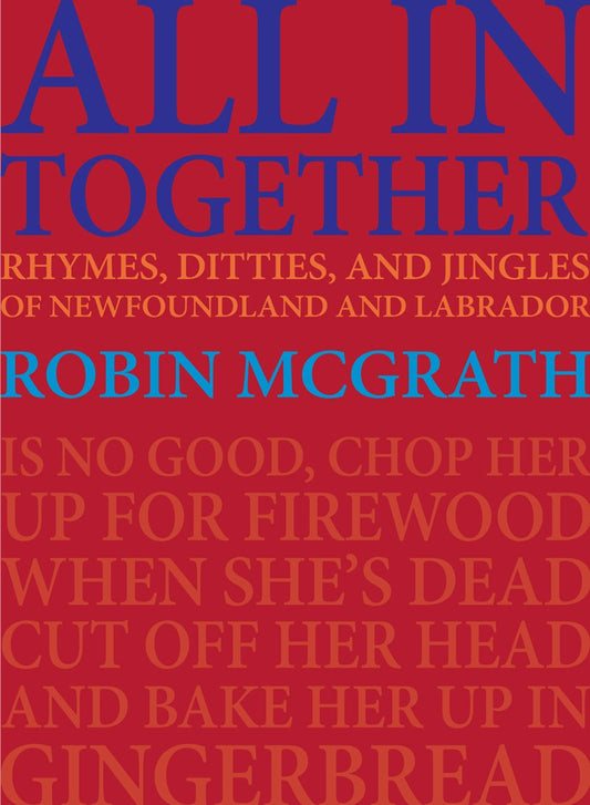 All In Together: Rhymes, ditties, and jingles of Newfoundland and Labrador