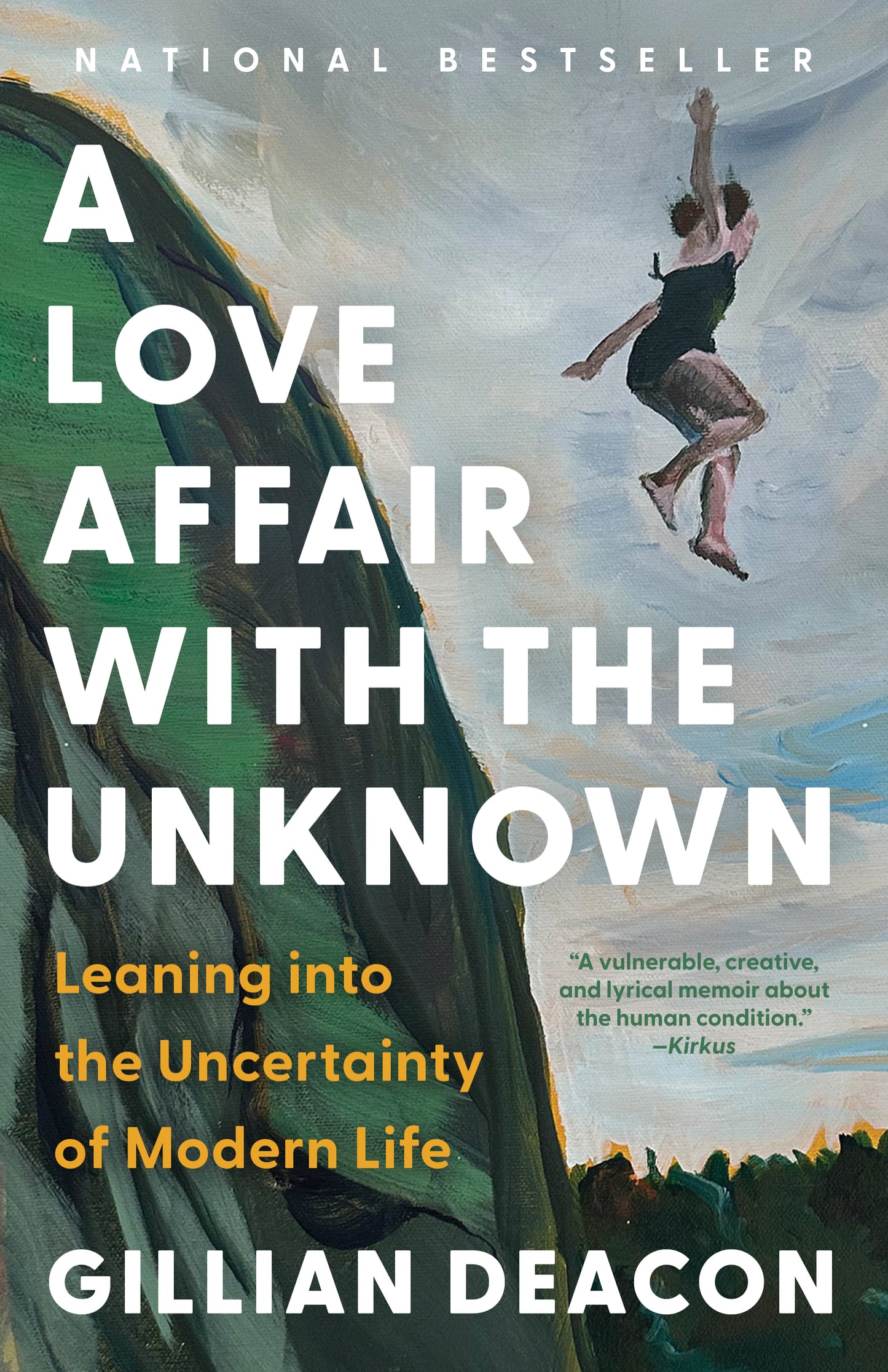 Love Affair with the Unkonwn, A: Leaning into the uncertainty of modern life