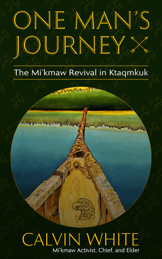 One Man's Journey: The Mi'kmaw revival in Ktaqmkuk