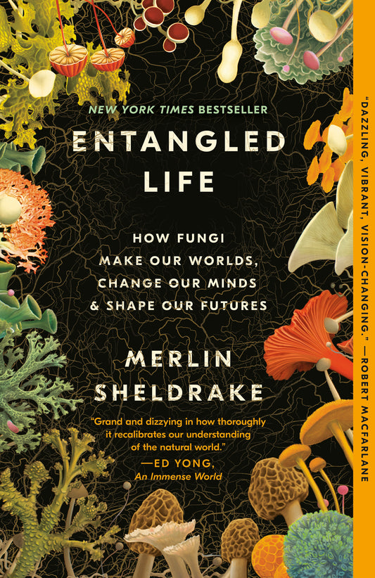 Entangled Life: How fungi make our worlds, change our minds & shape our futures