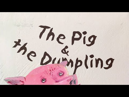 Pig & the Dumpling, The