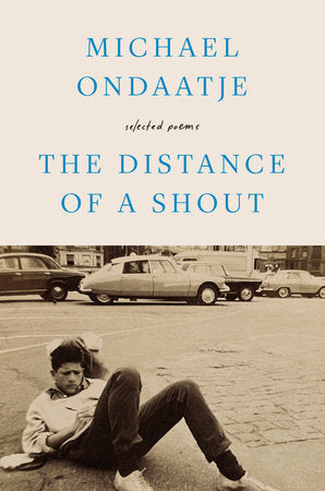 Distance of a Shout, The: Selected Poems