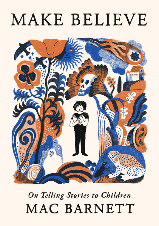 Make Believe: On telling stories to children