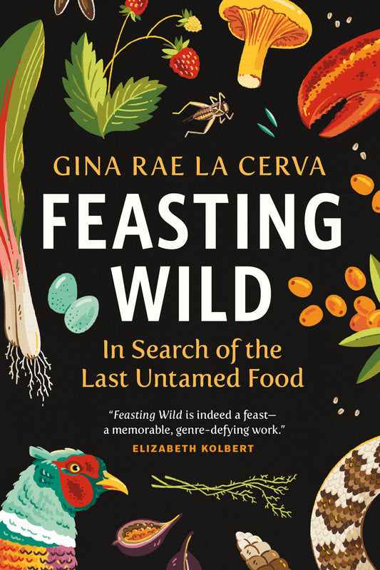 Feasting Wild: In search of the last untamed food