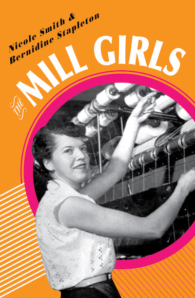 Mill Girls, The: The Newfoundland women who transformed Canada's industrial heartland