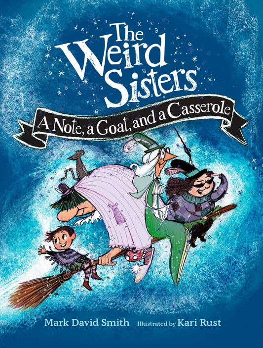 Weird Sisters, The: A note, a goat and a casserole