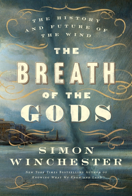 Breath of the Gods, The: The history and future of the wind