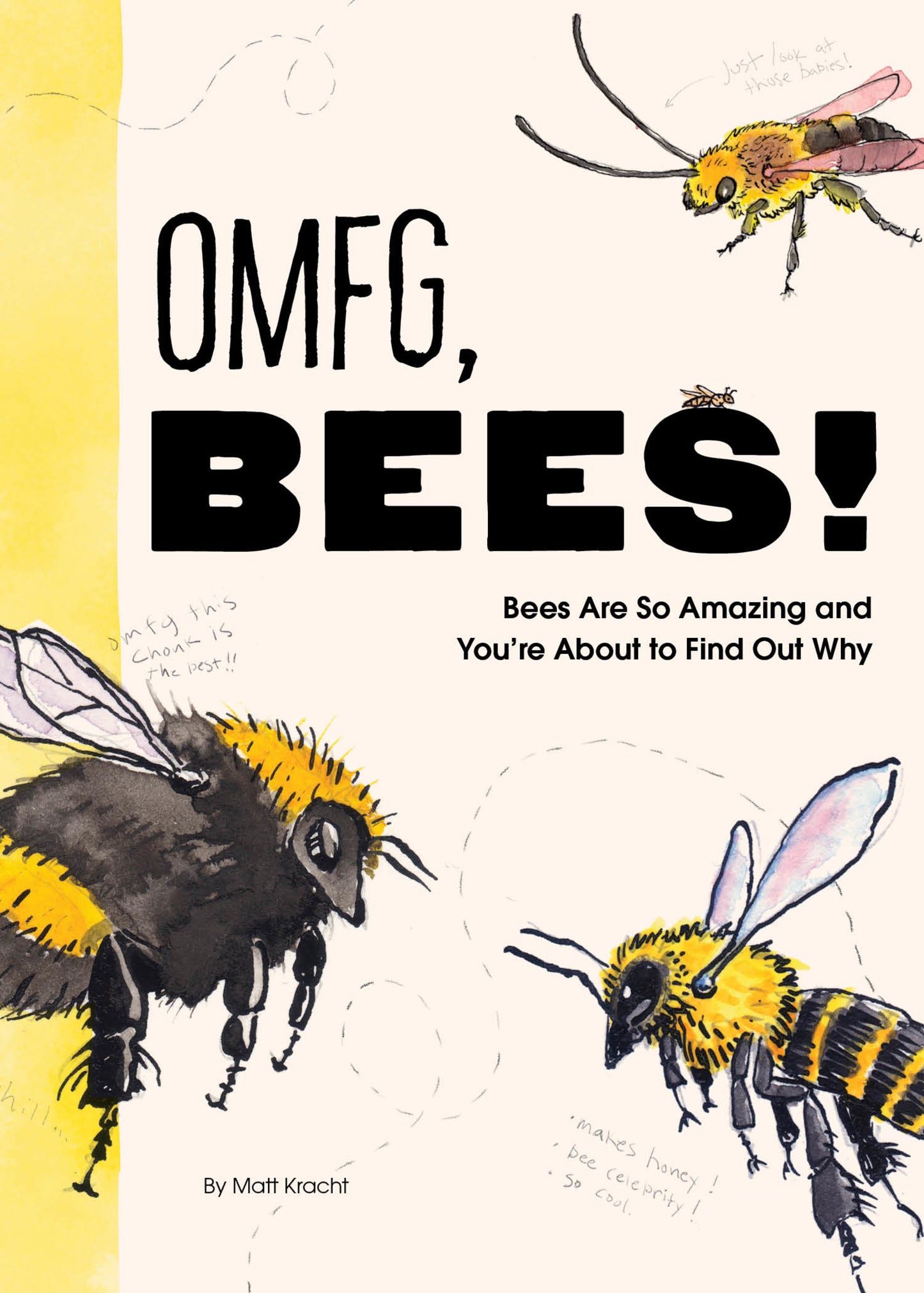 OMFG, Bees!