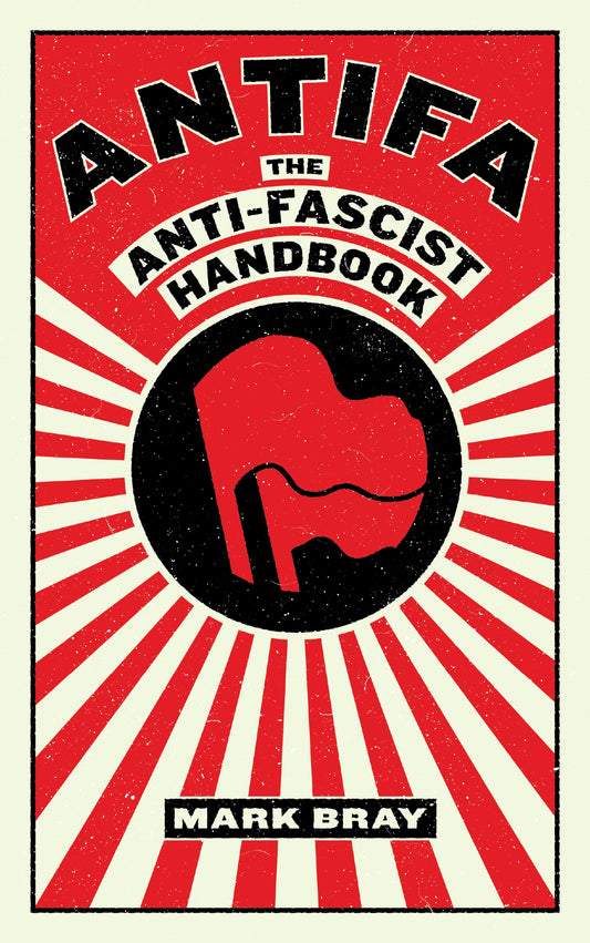 Antifa: The anti-fascist handbook