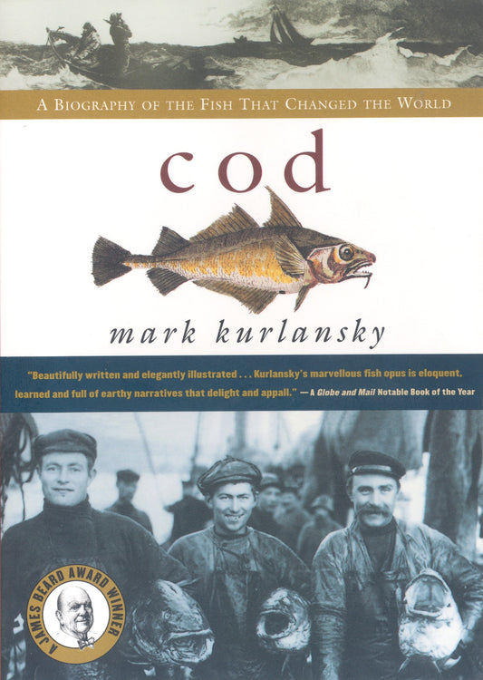 Cod: A biography of the fish that changed the world