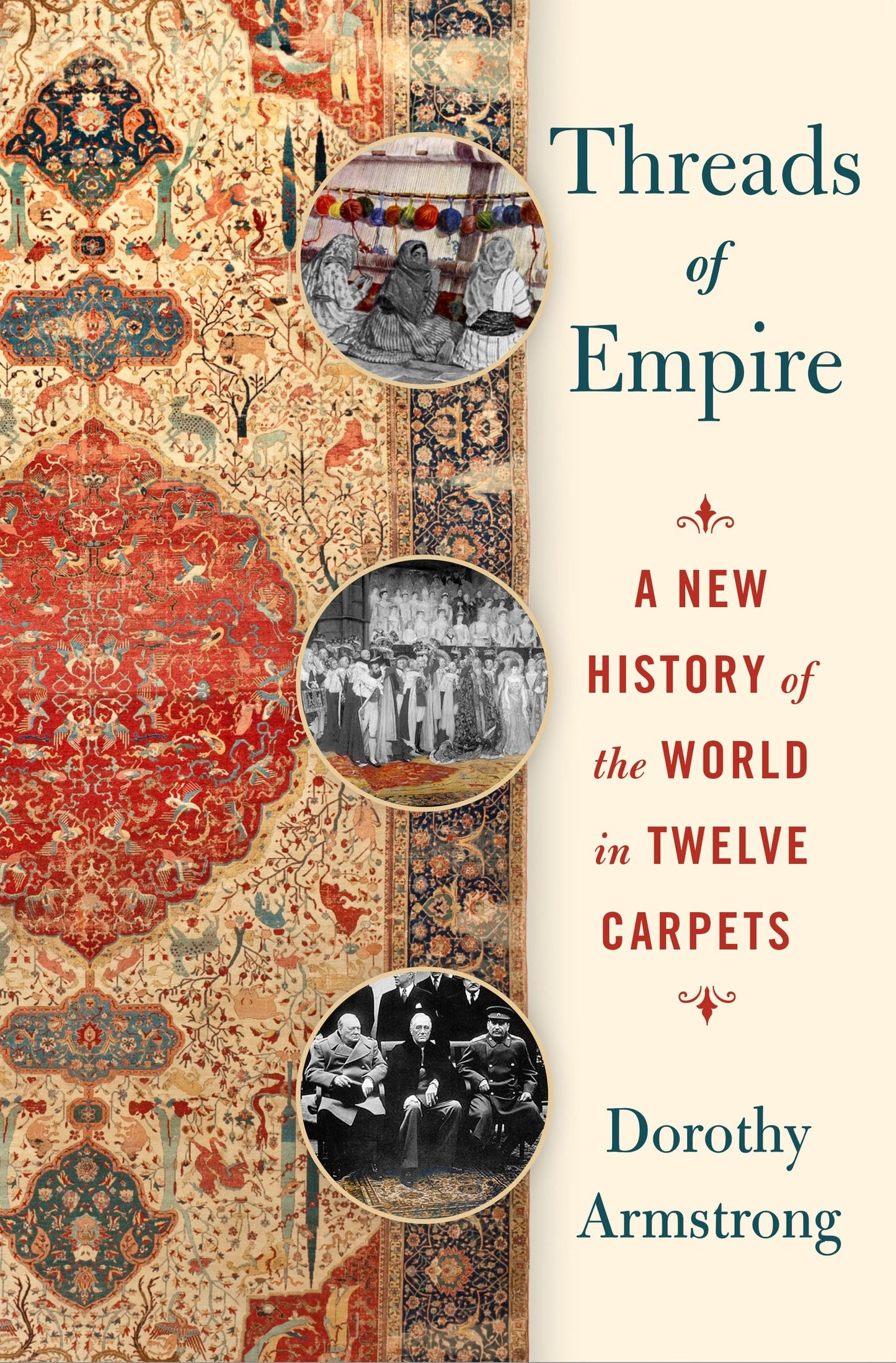 Threads of Empire: A new history of the world in twelve carpets