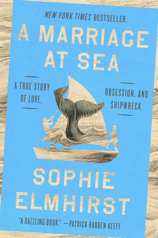 Marriage at Sea, A: A true story of love, obsession, and shipwreck