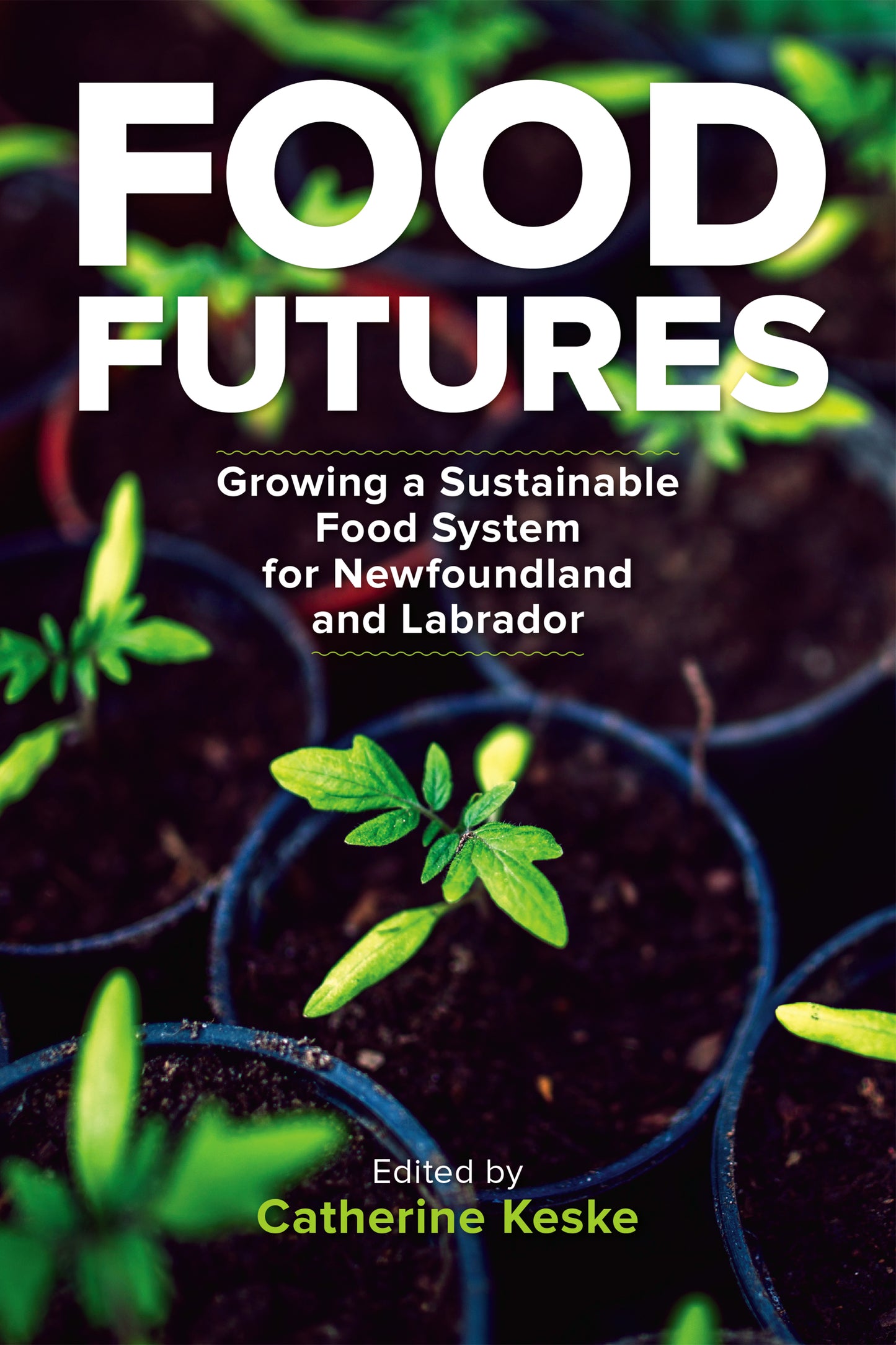 Food Futures: Growing a sustainable food system for Newfoundland and Labrador