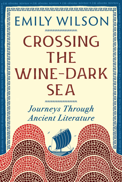 Crossing the Wine-Dark Sea: Journeys through ancient literature