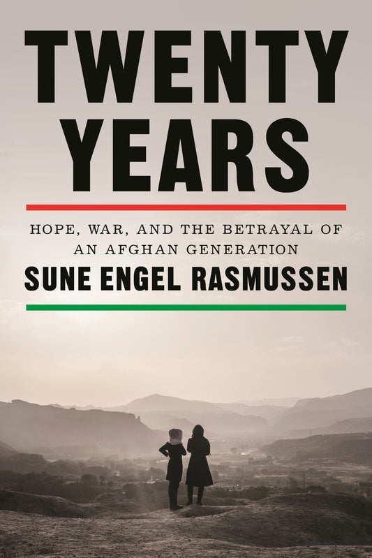 Twenty Years: Hope, war and the betrayal of an Afghan generation