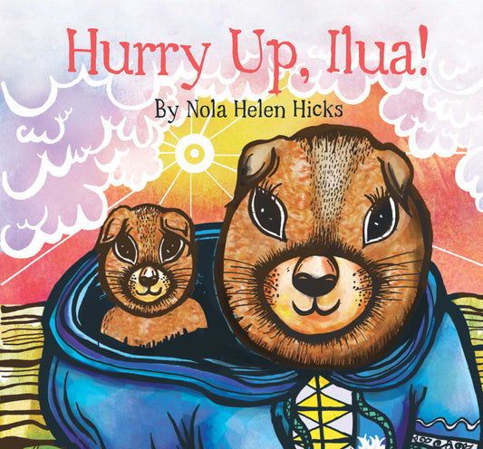 Hurry Up, Ilua