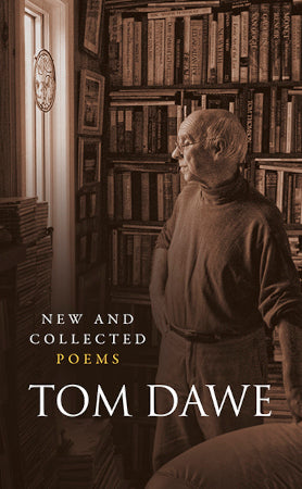 Tom Dawe: New and Collected Poems