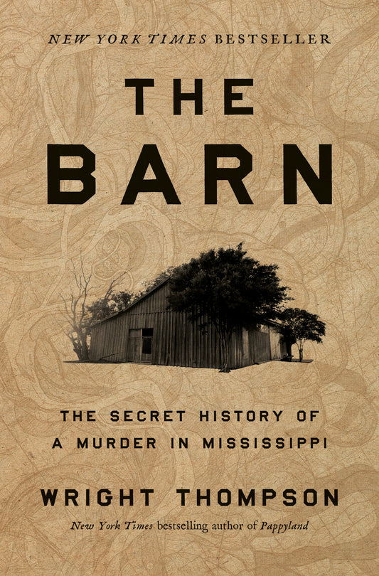 Barn, The: The secret history of a murder in Mississippi