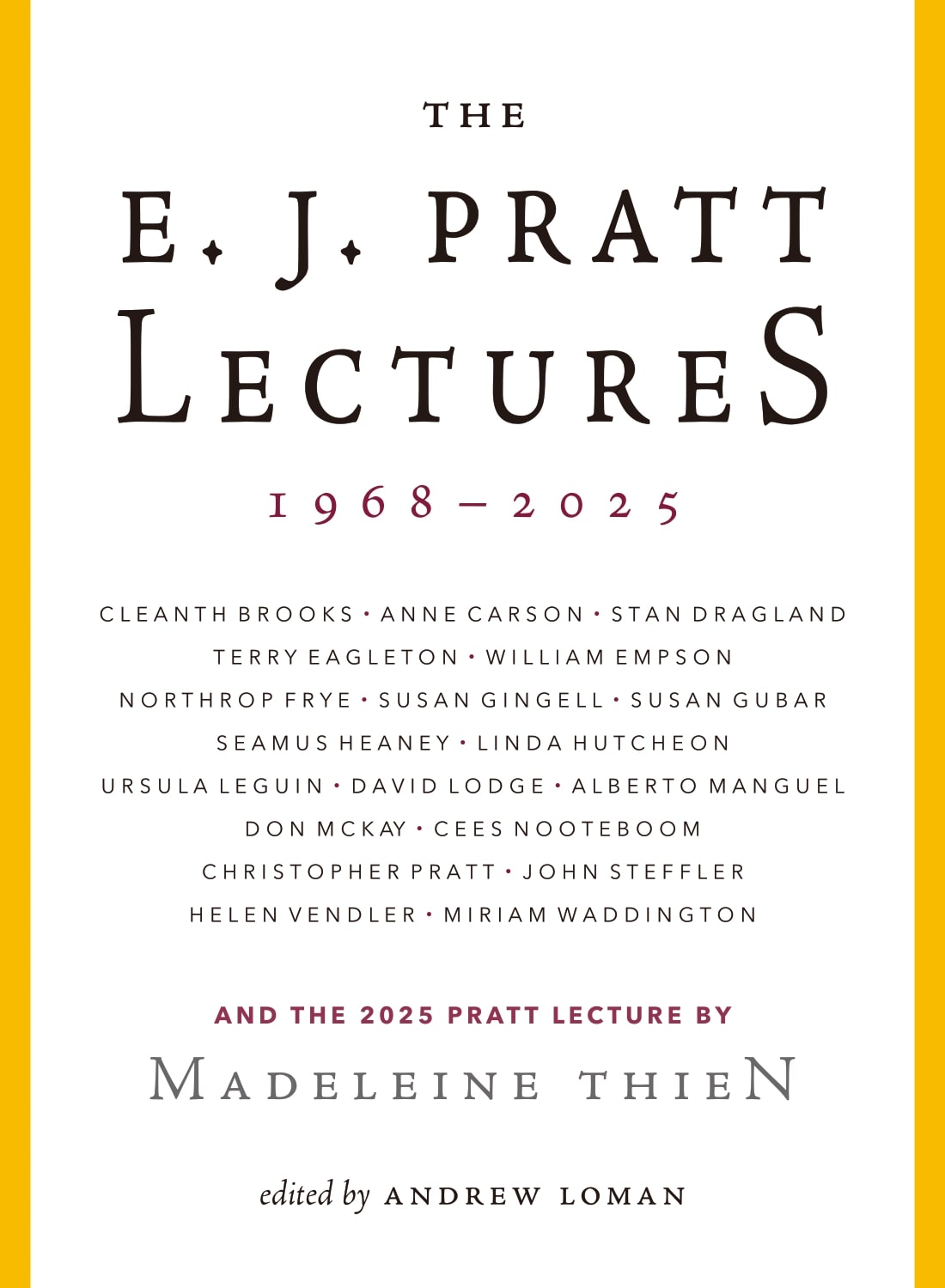 E.J. Pratt Lectures, The: 1968-2025