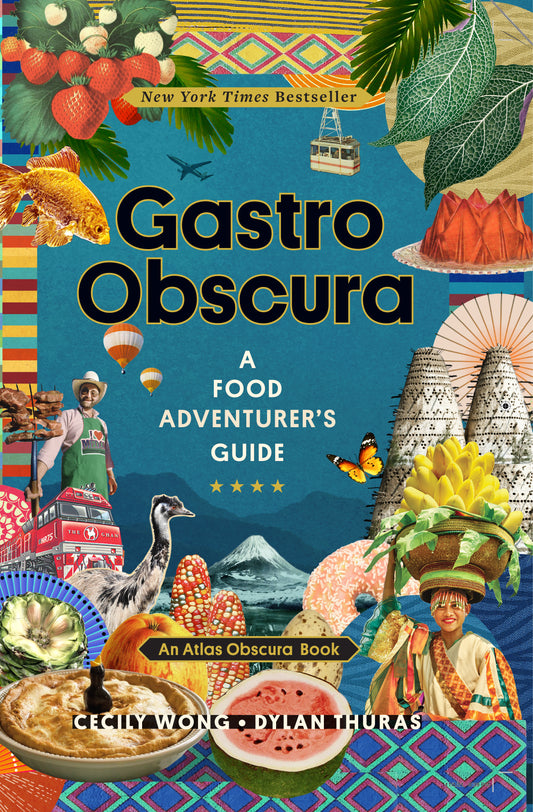 Gastro Obscura: A food adventurer's guide