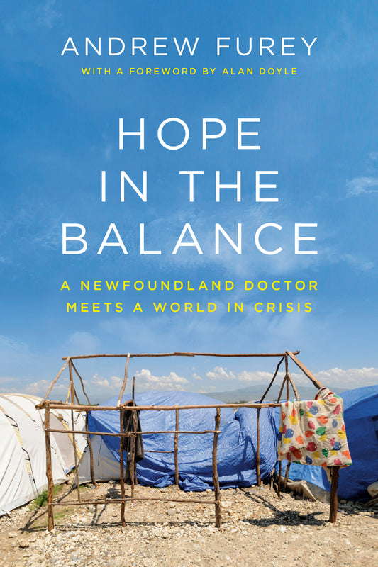 Hope in the Balance: A Newfoundland doctor meets a world in crisis