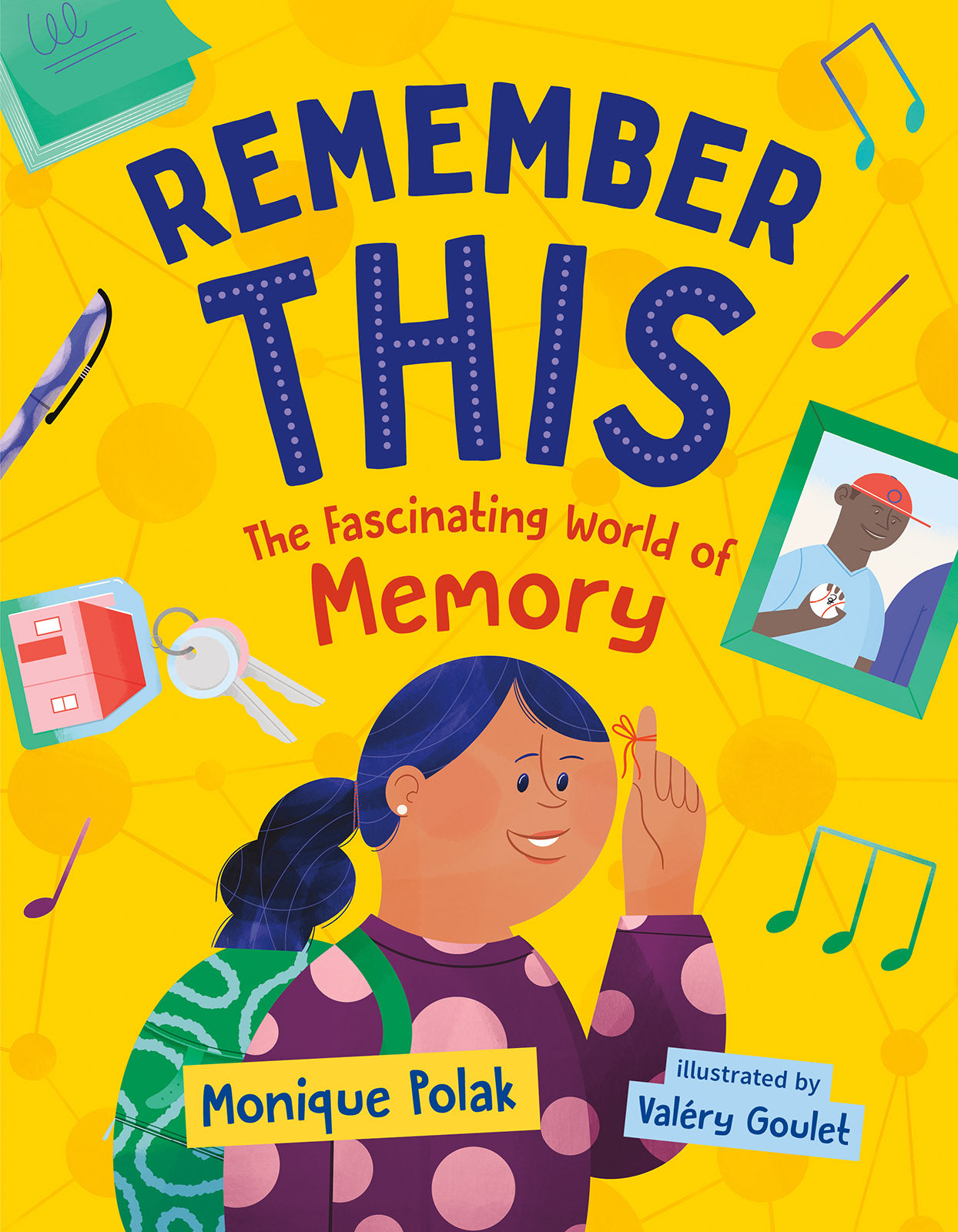 Remember This: The fascinating world of memory