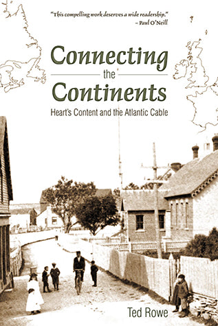 Connecting the Continents: Heart's Content and the Atlantic cable