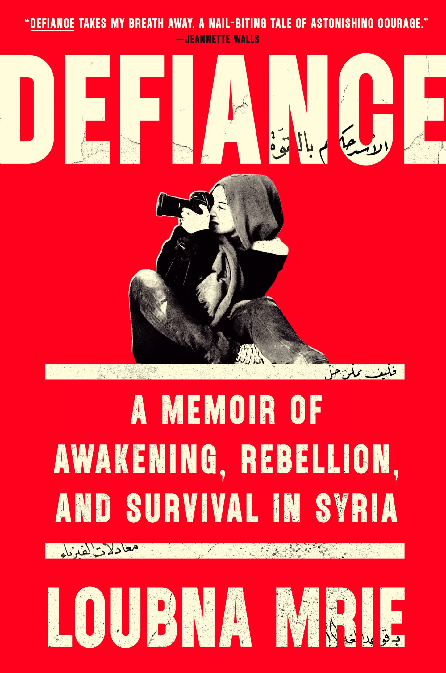 Defiance: A memoir of awakening, rebelion, and survival in Syria