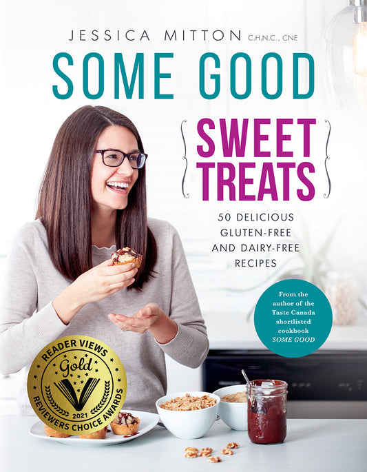 Some Good Sweet Treats: 50 delicious gluten-free and dairy-free recipes