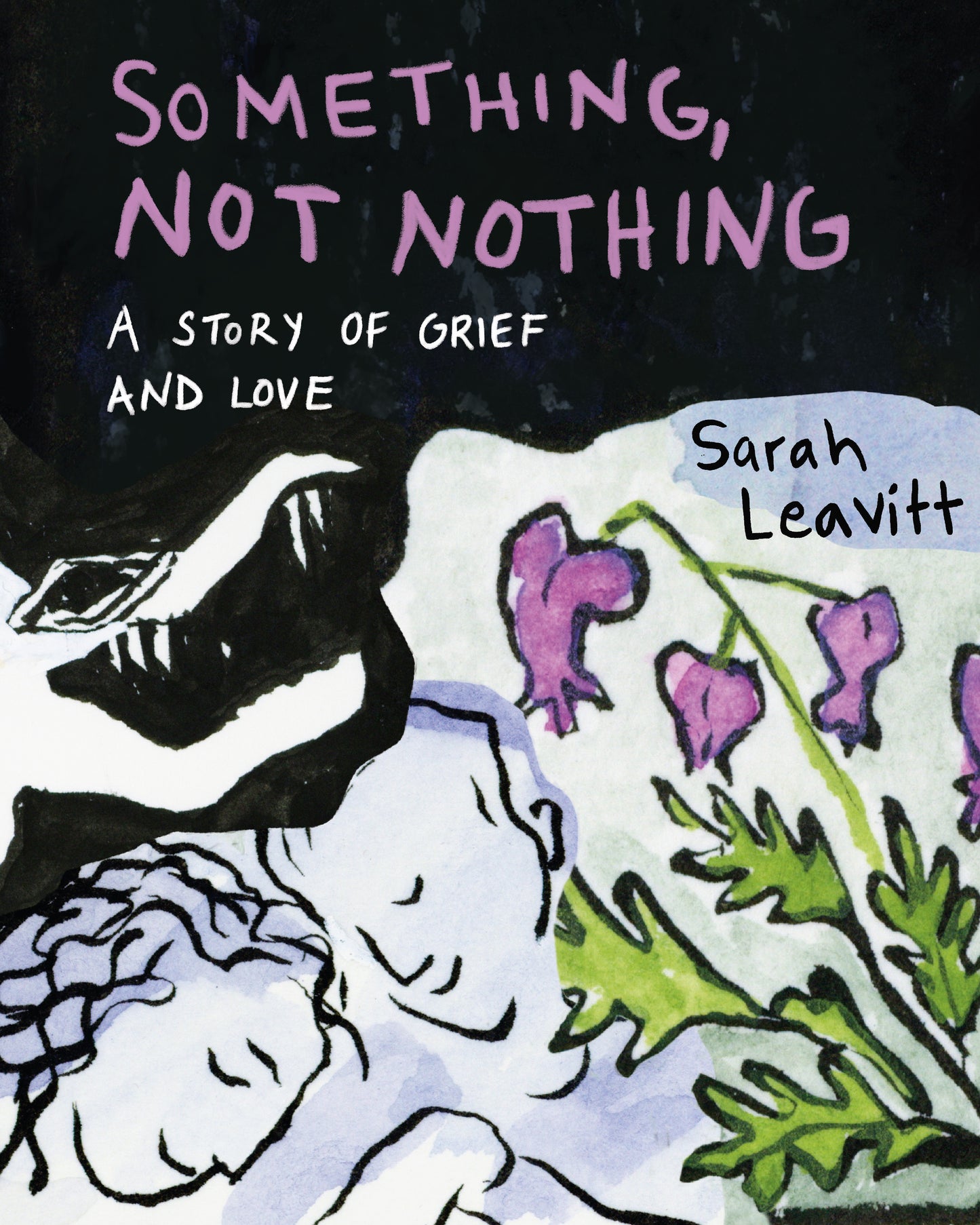 Something, Not Nothing: A story of grief and love