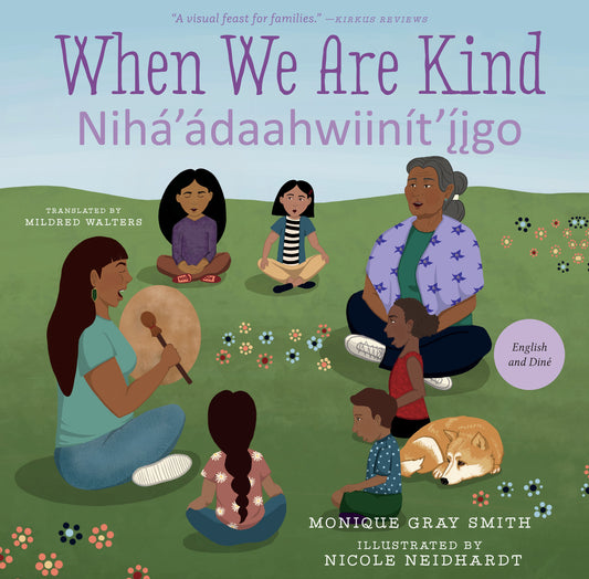 When We Are Kind / Nihá’ádaahwiinít’íigo