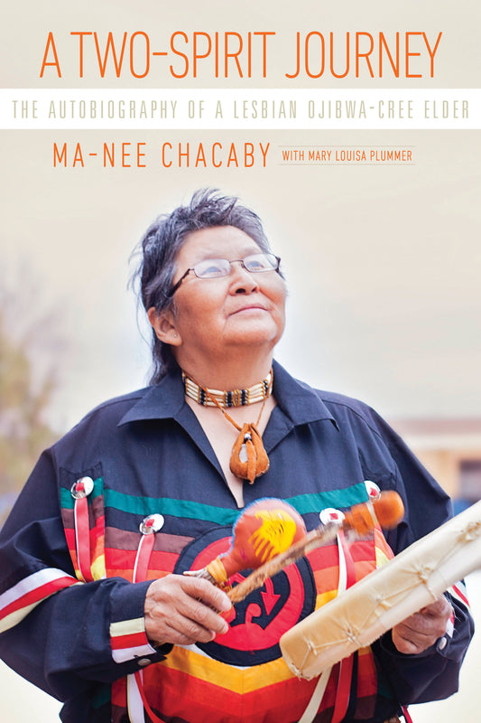 Two-Spirit Journey, A: The autobiography of a lesbian Ojibwa-Cree elder