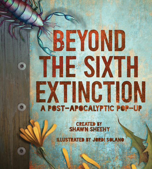 Beyond the Sixth Extinction: A post-apocolyptic pop-up