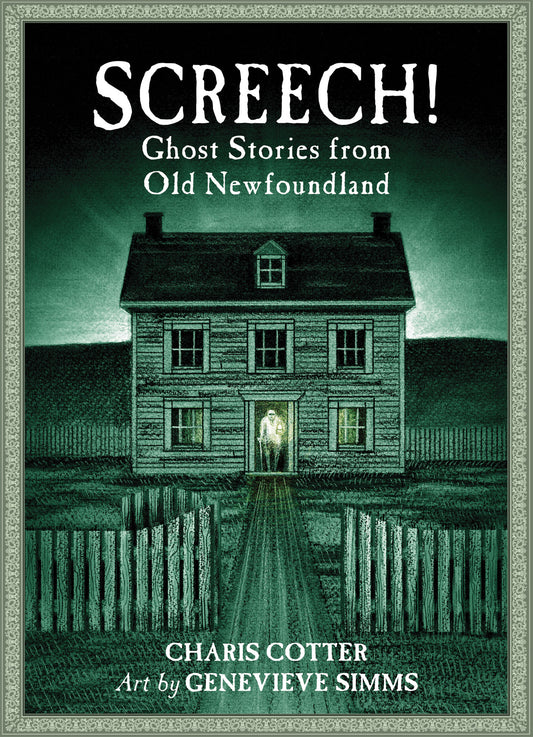 Screech: Ghost Stories From Old Newfoundland